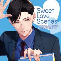 【特典ミニボイスB版】Sweet Love Scenes ～scene.05 帰宅前、副社長室での逢瀬～【出演声優：猿飛総司】