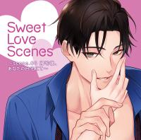 【特典ミニボイスA版】Sweet Love Scenes ～scene.06 帰宅後、あなたの自宅にて～【出演声優：猿飛総司】