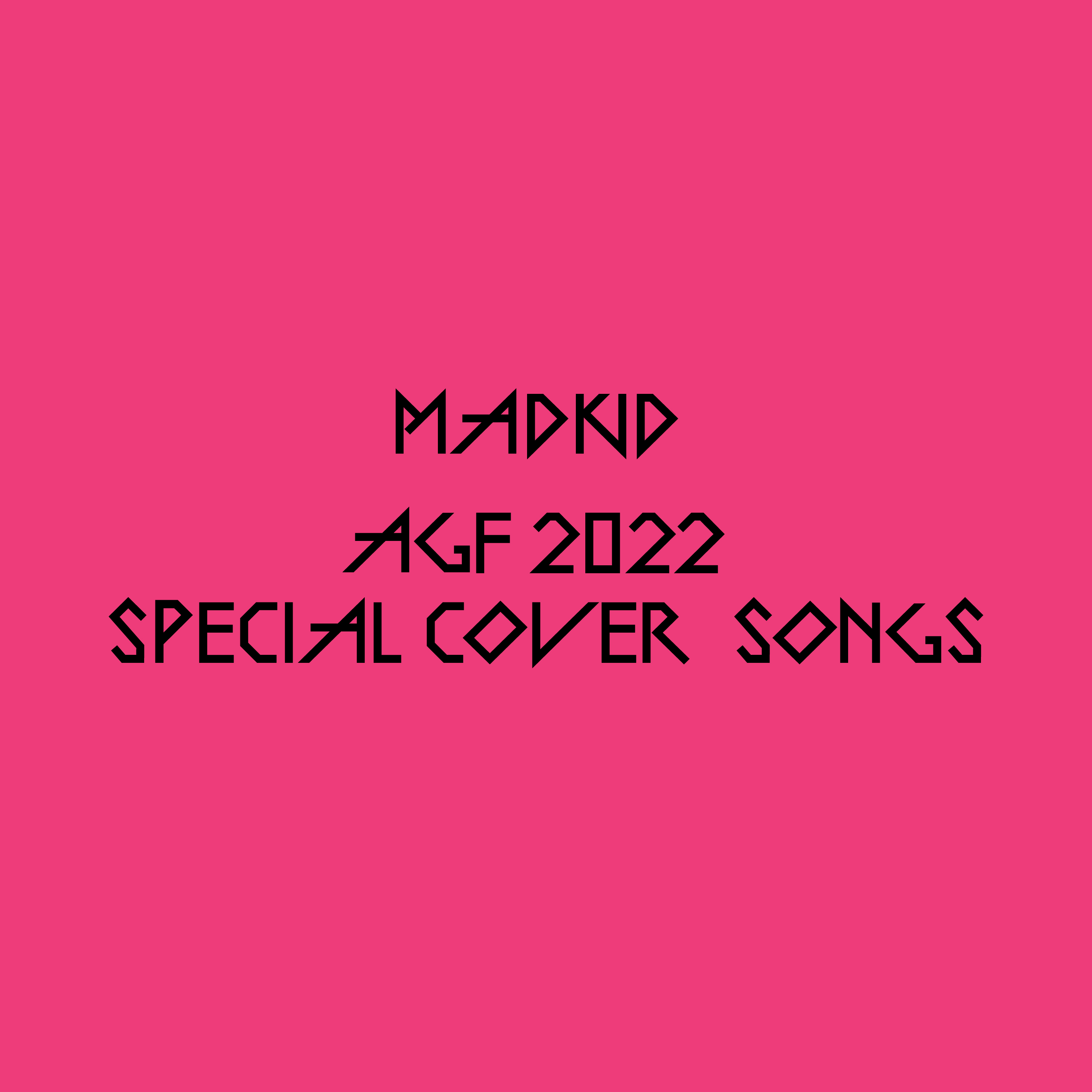 【アフターAGF2022】MADKID AGF2022 SPECIAL COVER SONGS
